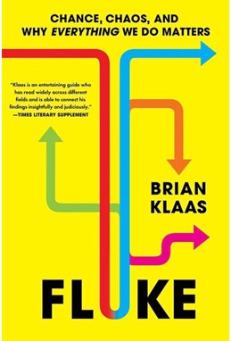 Fluke: Chance, Chaos, and Why Everything We Do Matters (PB) - C-format