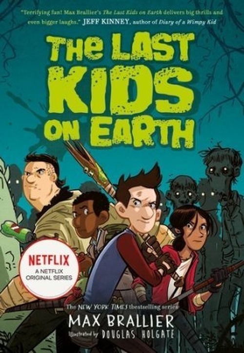 Last Kids on Earth, The (PB) - (1) The Last Kids on Earth