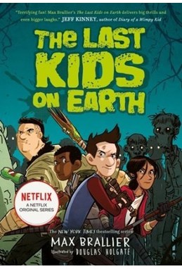 Last Kids on Earth, The (PB) - (1) The Last Kids on Earth