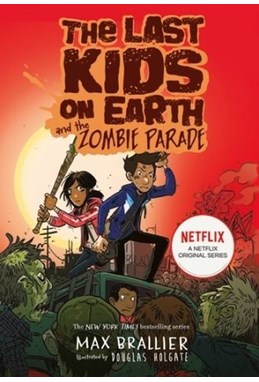 Last Kids on Earth and the Zombie Parade, The (PB) - (2) The Last Kids on Earth
