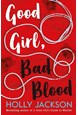 Good Girl, Bad Blood (PB) - (2) A Good Girl's Guide to Murder - B-format