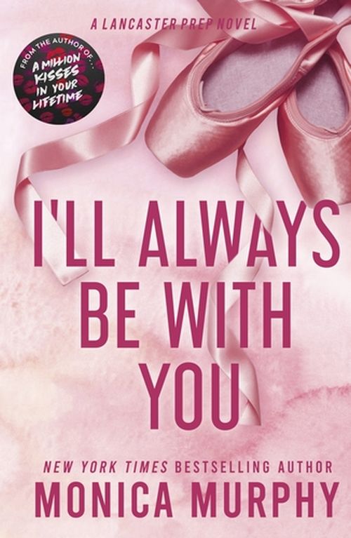 I'll Always Be With You (PB) - A Lancaster Prep novel - B-format