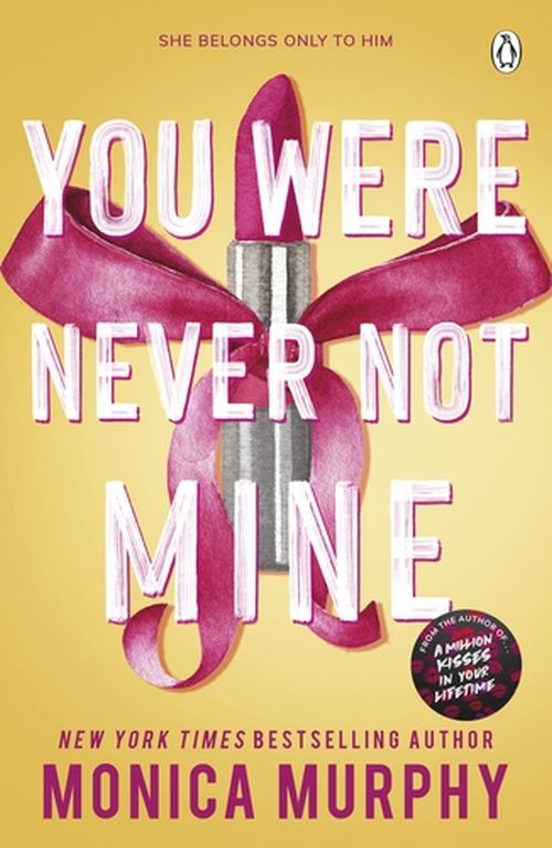 You Were Never Not Mine (PB) - A Lancaster Prep novel - B-format