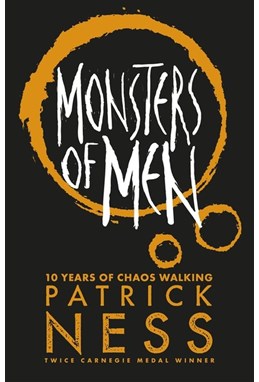 Monsters of Men (PB) - (3) Chaos Walking - Anniversary Edition