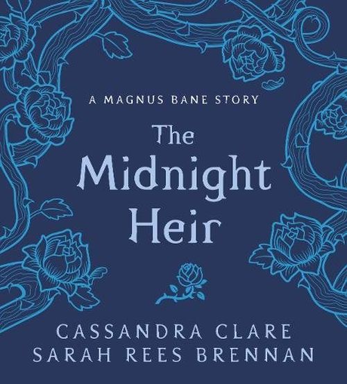 Midnight Heir, The: A Magnus Bane Story (HB)
