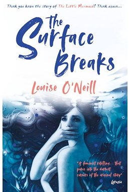 Surface Breaks, The: A reimagining of The Little Mermaid (PB)
