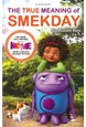 True Meaning of Smekday, The (PB) - B-format - Film tie-in