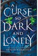 Curse So Dark and Lonely, A (PB) - (1) The Cursebreaker Series