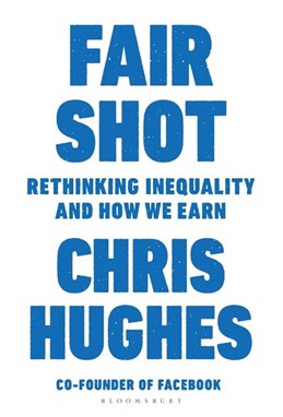 Fair Shot: Rethinking Inequality and How We Earn (PB) - C-format