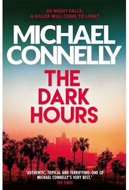 Dark Hours, The (PB) - (3) Ballard & Bosch - B-format