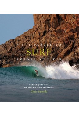 Fifty Places to Surf Before You Die (HB)