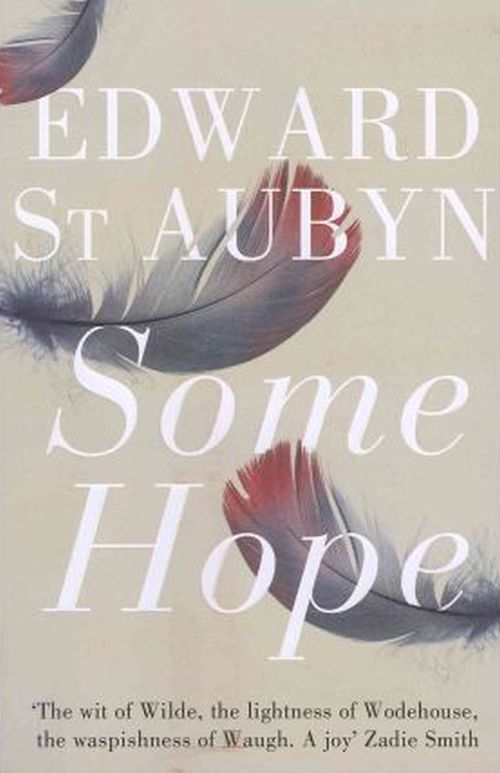 Some Hope (PB) - (3) The Patrick Melrose Novels - B-format