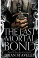 Last Mortal Bond, The (PB) - (3) Chronicles of the Unhewn Throne - B-format