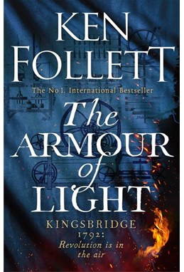 Armour of Light, The (HB) - (5) The Kingsbridge Novels