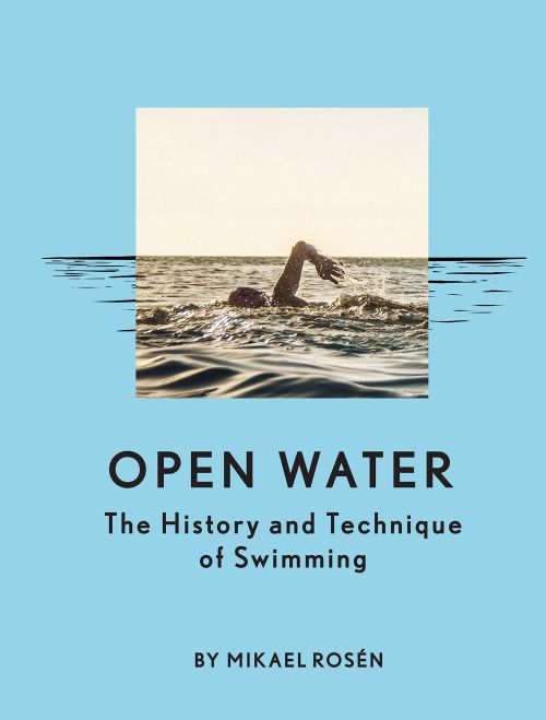 Open Water: The History and Technique of Swimming (HB)