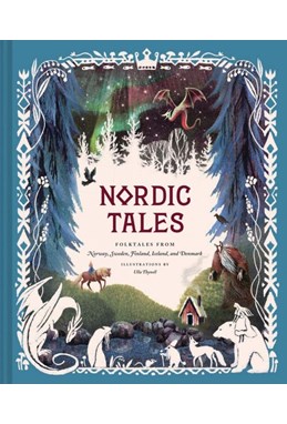 Nordic Tales: Folktales from Norway, Sweden, Finland, Iceland and Denmark (HB)