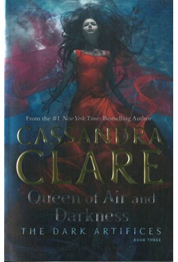 Queen of Air and Darkness (PB) - (3) The Dark Artifices - B-format