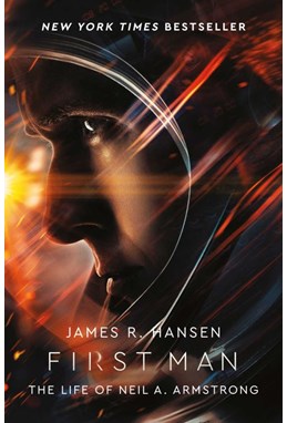 First Man: The Life of Neil Armstrong (PB) - Film tie-in - B-format