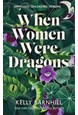 When Women Were Dragons (PB) - C-format