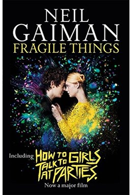 Fragile Things: Including How to Talk to Girls at Parties (PB) - Film tie-in - B-format