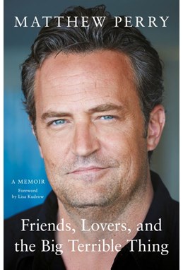 Friends, Lovers and the Big Terrible Thing (PB) - B-format