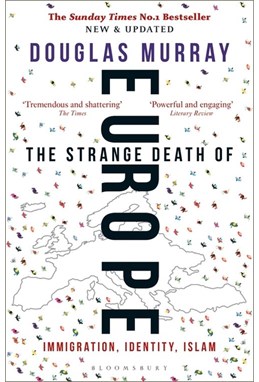 Strange Death of Europe, The: Immigration, Identity, Islam (PB) - B-format