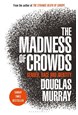 Madness of Crowds, The: Gender, Race and Identity (PB) - B-format