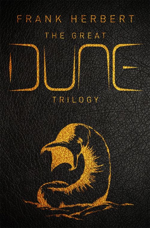 Great Dune Trilogy, The: Dune, Dune Messiah and Children of Dune (HB) - Collector's Edition