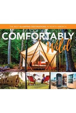 Comfortably Wild: The Best Glamping Destinations in North America