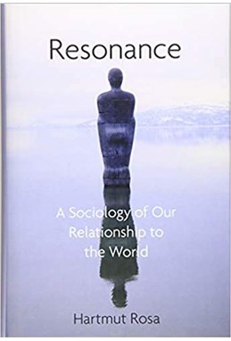 Resonance: A Sociology of Our Relationship to the World (HB)