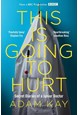 This is Going to Hurt: Secret Diaries of a Junior Doctor (PB) - B-format