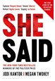 She Said: Breaking the Sexual Harassment Story That Helped Ignite a Movement (PB) - B-format