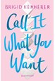 Call It What You Want (PB) - B-format