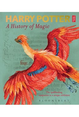 Harry Potter - A History of Magic: The Book of the Exhibition (PB)