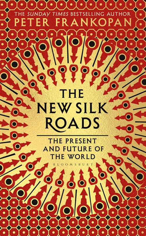 New Silk Roads, The: The Present and Future of the World (PB) - B-format