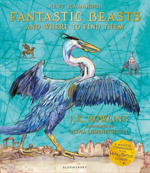 Fantastic Beasts and Where to Find Them: Illustrated Edition (PB)
