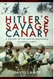 Hitler's Savage Canary: A History of the Danish Resistance in World War II (PB) - C-format