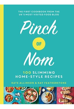 Pinch of Nom: 100 Slimming, Home-style Recipes (HB)