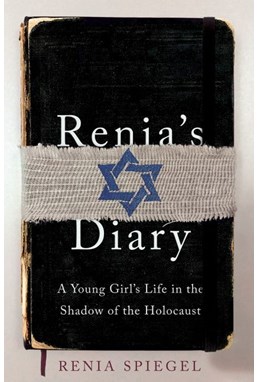 Renia's Diary: A Young Girl's Life in the Shadow of the Holocaust (PB) - C-format