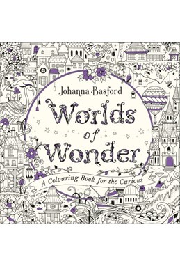 Worlds of Wonder: A Colouring Book for the Curious (PB)