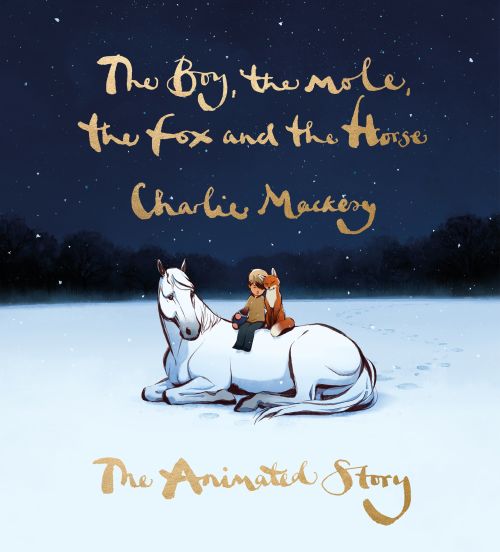 Boy, the Mole, the Fox and the Horse, The: The Animated Story (HB)