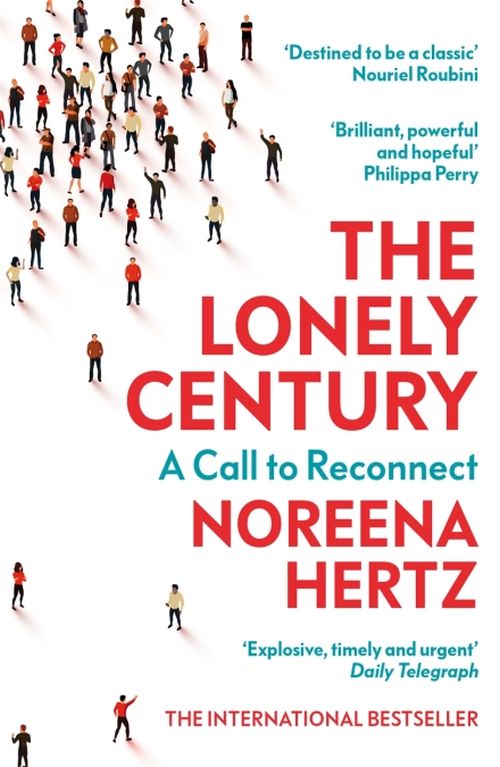 Lonely Century, The: A Call to Reconnect (PB) - B-format