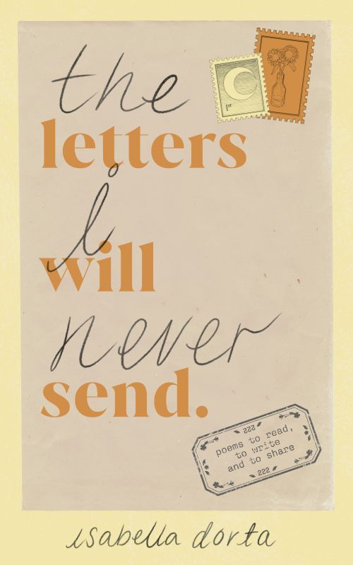 Letters I Will Never Send, The: poems to read, to write and to share (PB) - C-format