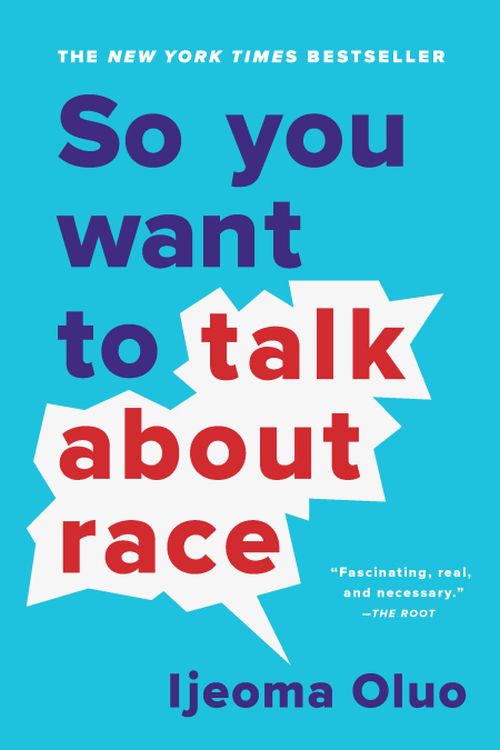 So You Want to Talk About Race (PB) - A-format