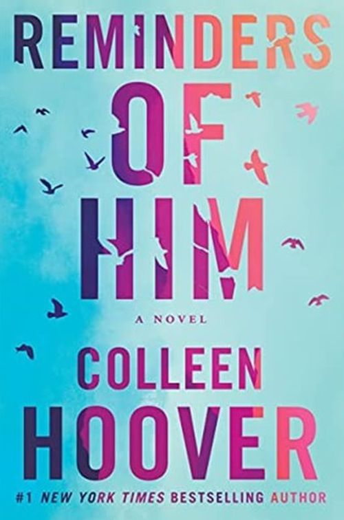 Reminders of Him: A Novel (PB)