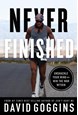 Never Finished: Unshackle Your Mind and Win the War Within (PB)