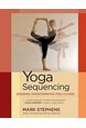 Yoga Sequencing: Designing Transformative Yoga Classes (PB)