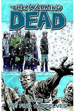 Walking Dead (15) - We Find Ourselves (PB)
