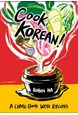 Cook Korean!: A Comic Book with Recipes (PB)