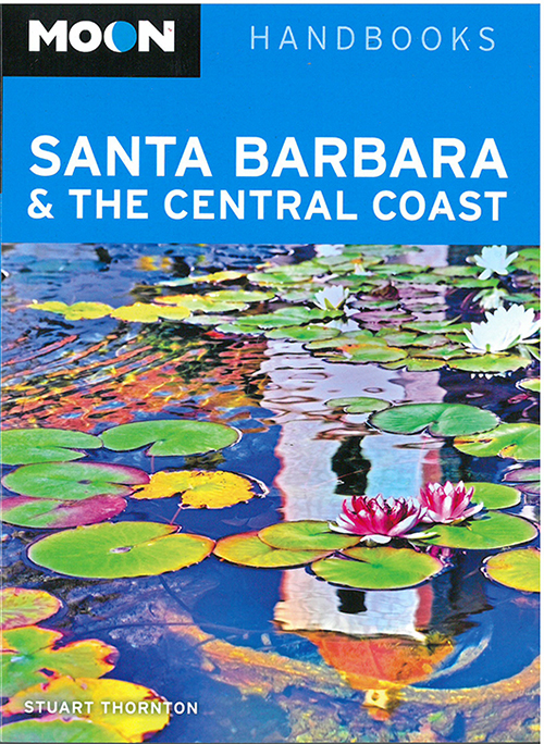 Santa Barbara & the Central Coast, Moon Handbook (2nd ed. Apr. 14)